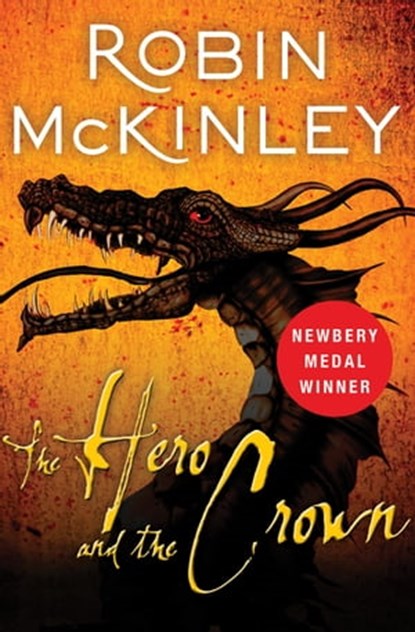 The Hero and the Crown, Robin McKinley - Ebook - 9781497673656