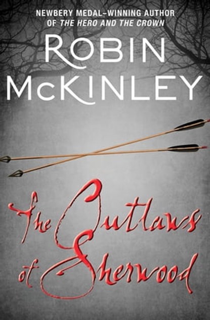 The Outlaws of Sherwood, Robin McKinley - Ebook - 9781497673663