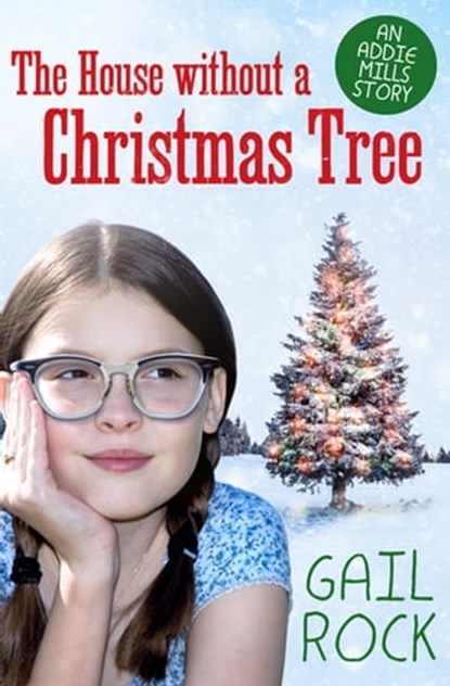 The House without a Christmas Tree, Gail Rock - Ebook - 9781497673816