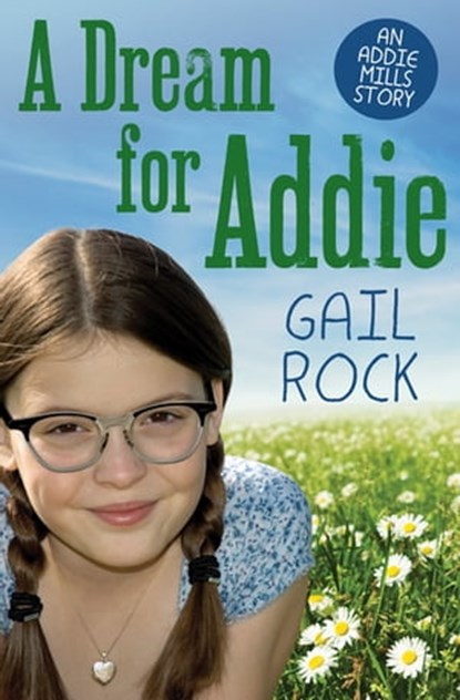 A Dream for Addie, Gail Rock - Ebook - 9781497673830