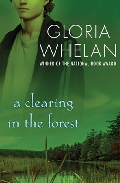 A Clearing in the Forest, Gloria Whelan - Ebook - 9781497673908