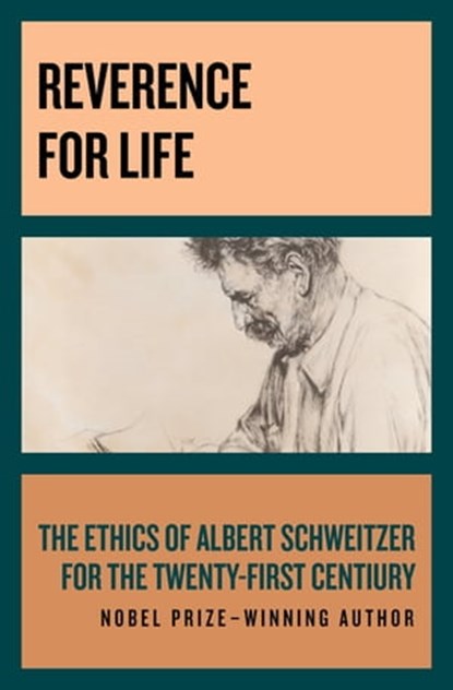 Reverence for Life, Albert Schweitzer - Ebook - 9781497675742