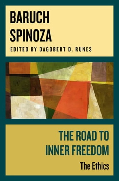 The Road to Inner Freedom, Baruch Spinoza - Ebook - 9781497675780
