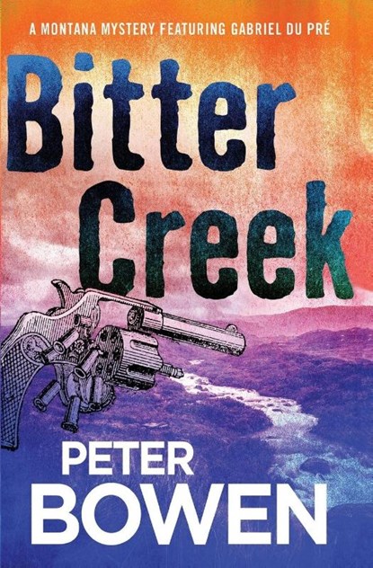 Bitter Creek, Peter Bowen - Paperback - 9781497676589