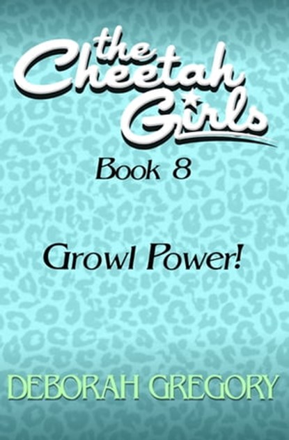 Growl Power!, Deborah Gregory - Ebook - 9781497677210