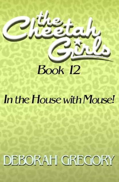 In the House with Mouse!, Deborah Gregory - Ebook - 9781497677258