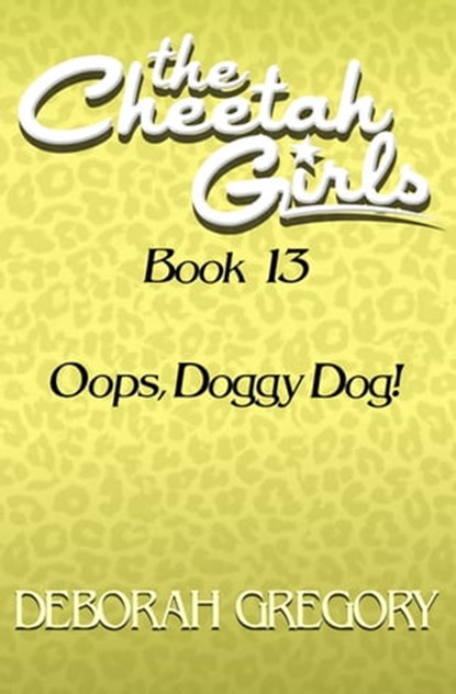 Oops, Doggy Dog!, Deborah Gregory - Ebook - 9781497677265