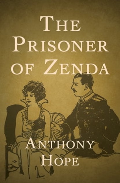 The Prisoner of Zenda, Anthony Hope - Ebook - 9781497678873