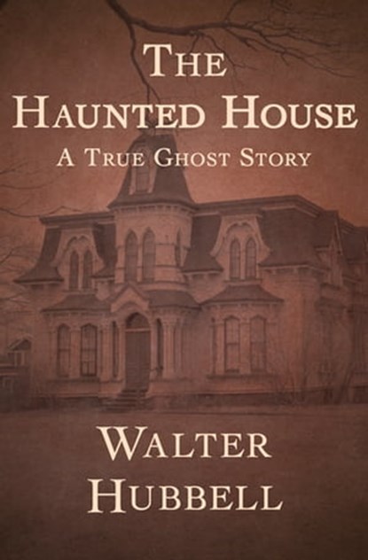 The Haunted House, Walter Hubbell - Ebook - 9781497679351