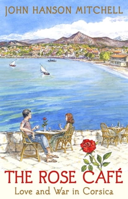 The Rose Café, John Hanson Mitchell - Ebook - 9781497682115
