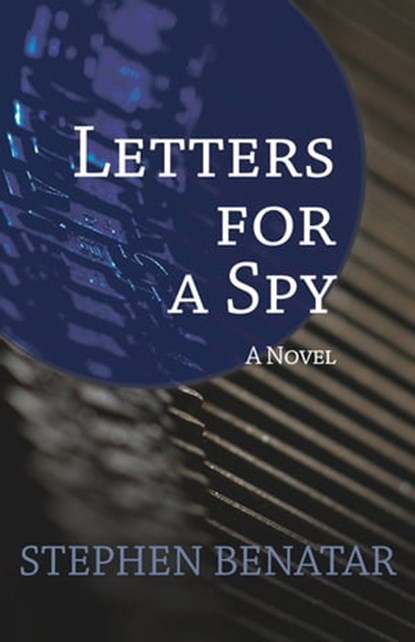 Letters for a Spy, Stephen Benatar - Ebook - 9781497682269