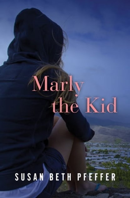Marly the Kid, Susan Beth Pfeffer - Ebook - 9781497682696