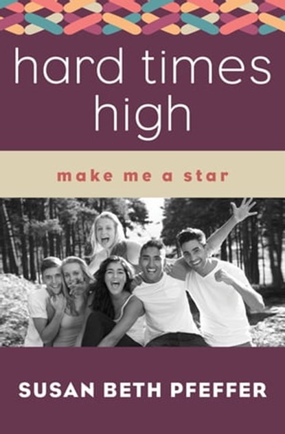 Hard Times High, Susan Beth Pfeffer - Ebook - 9781497682887