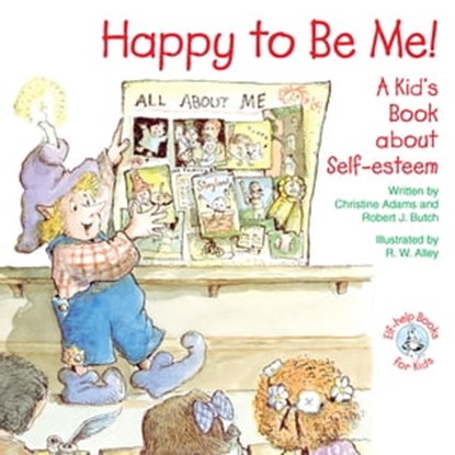 Happy to Be Me!, Christine A Adams ; Robert J. Butch - Ebook - 9781497682986