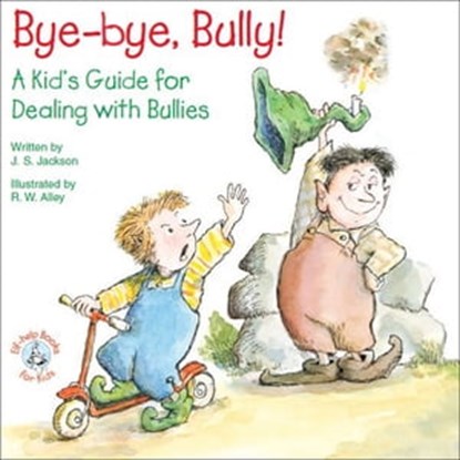 Bye-bye, Bully!, J. S. Jackson - Ebook - 9781497682993