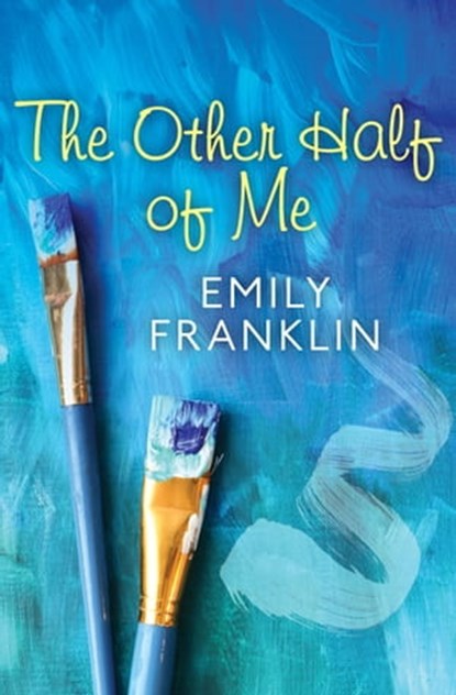 The Other Half of Me, Emily Franklin - Ebook - 9781497684034
