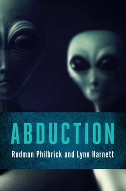 Abduction, Rodman Philbrick ; Lynn Harnett - Ebook - 9781497685345