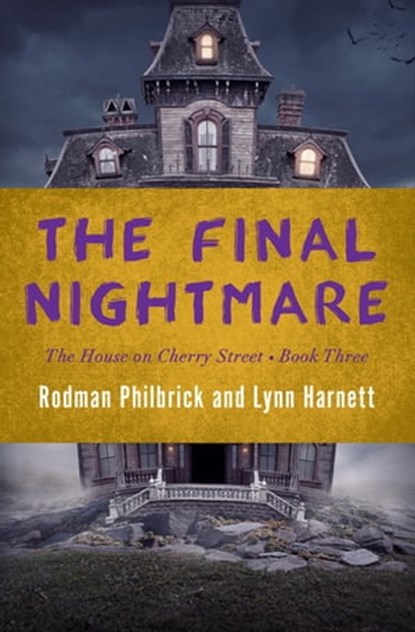 The Final Nightmare, Rodman Philbrick ; Lynn Harnett - Ebook - 9781497685376