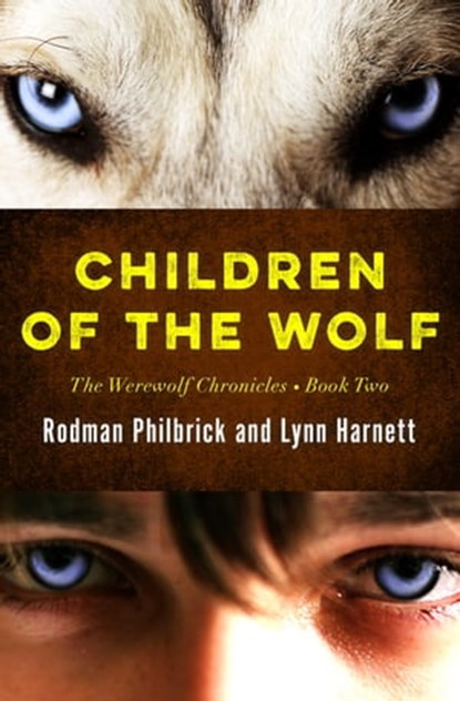 Children of the Wolf, Rodman Philbrick ; Lynn Harnett - Ebook - 9781497685390