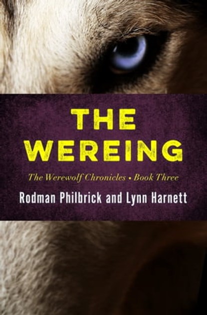 The Wereing, Rodman Philbrick ; Lynn Harnett - Ebook - 9781497685406