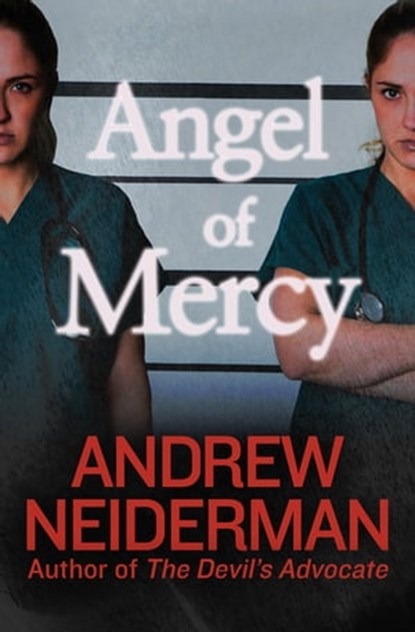Angel of Mercy, Andrew Neiderman - Ebook - 9781497689930