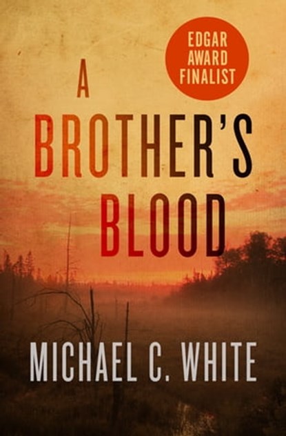 A Brother's Blood, Michael C. White - Ebook - 9781497690578