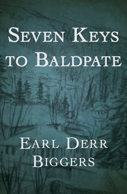 Seven Keys to Baldpate, Earl Derr Biggers - Ebook - 9781497690967