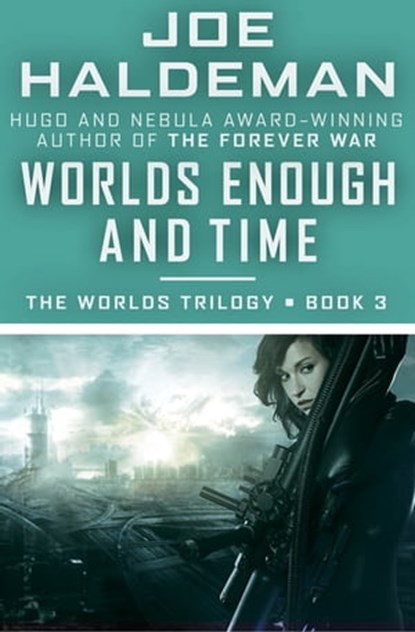 Worlds Enough and Time, Joe Haldeman - Ebook - 9781497692398