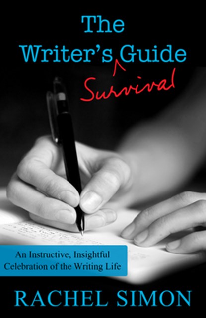 The Writer's Survival Guide, Rachel Simon - Paperback - 9781497693852