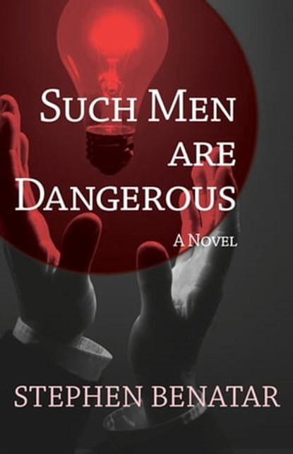 Such Men Are Dangerous, Stephen Benatar - Ebook - 9781497693883