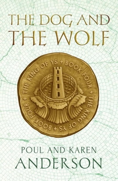 The Dog and the Wolf, Poul Anderson ; Karen Anderson - Ebook - 9781497694361