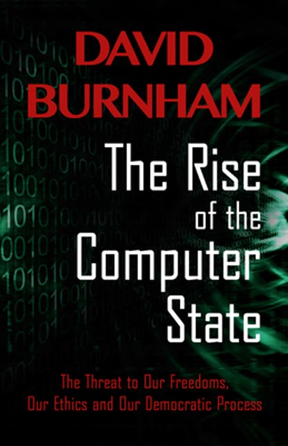 The Rise of the Computer State, David Burnham - Paperback - 9781497696976