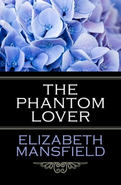 The Phantom Lover, Elizabeth Mansfield - Ebook - 9781497697744
