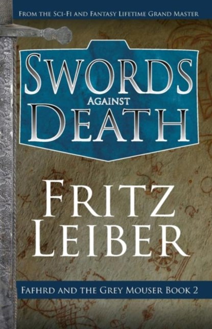 Swords Against Death, Fritz Leiber - Paperback - 9781497699939