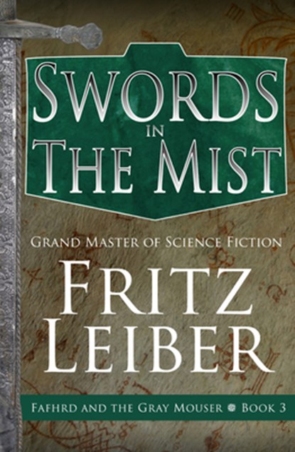 Swords in the Mist, Fritz Leiber - Paperback - 9781497699946