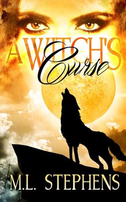 A Witch's Curse, M. L. Stephens - Ebook - 9781497707856