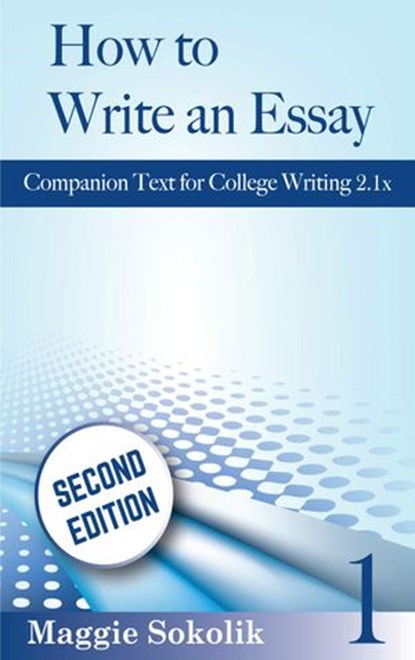 How to Write an Essay, Maggie Sokolik - Ebook - 9781497708587