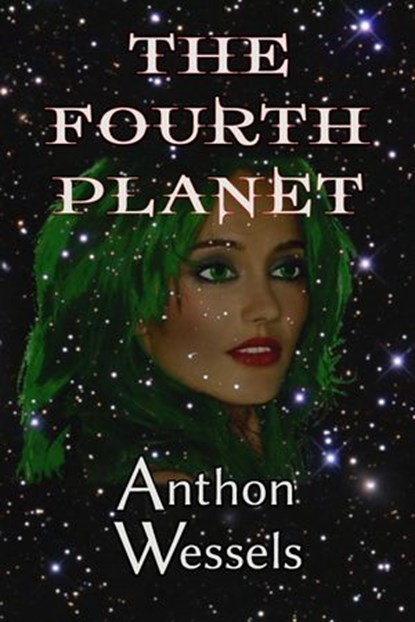 The Fourth Planet, Anthon Wessels - Ebook - 9781497712461