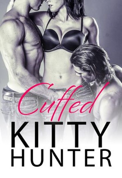Cuffed, Kitty Hunter - Ebook - 9781497722088