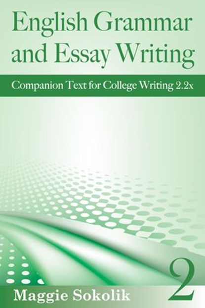 English Grammar and Essay Writing, Workbook 2, Maggie Sokolik - Ebook - 9781497722606