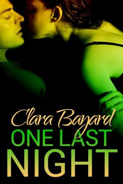 One Last Night (BBW Romantic Suspense), Clara Bayard - Ebook - 9781497722965