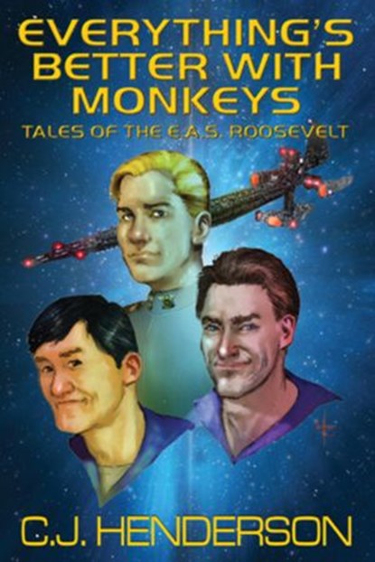 Everything's Better With Monkeys, C.J. Henderson - Ebook - 9781497728400