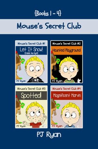 Mouse's Secret Club Books 1-4: 4 Book Bundle - Fun Short Stories for Kids, PJ Ryan - Ebook - 9781497729131