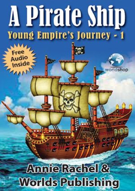Children's Story Book: A Pirate Ship - Young Empire's Journey 1