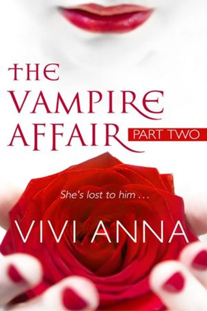 The Vampire Affair (Part Two): Billionaires After Dark, Vivi Anna - Ebook - 9781497736092