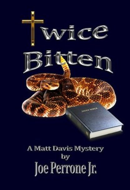 Twice Bitten: A Matt Davis Mystery, Joe Perrone Jr. - Ebook - 9781497740464