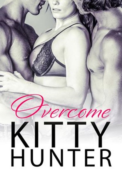 Overcome, Kitty Hunter - Ebook - 9781497749023