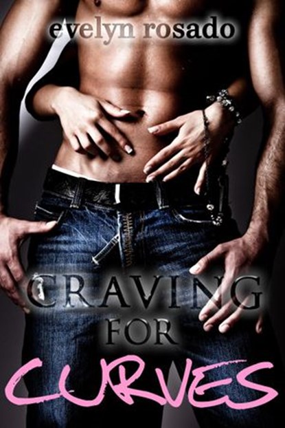 Craving For Curves (BBW Eroitic Romance), Evelyn Rosado - Ebook - 9781497750104