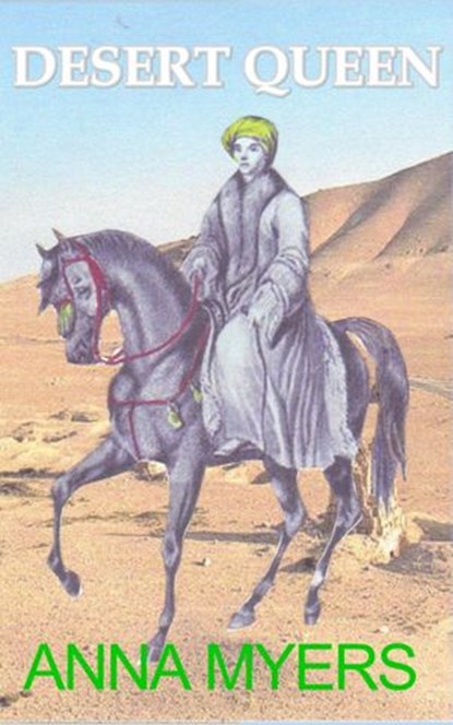 Desert Queen, Anna Myers - Ebook - 9781497751958