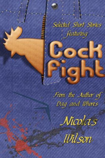 Selected Short Stories Featuring Cockfight, Nicolas Wilson - Ebook - 9781497758070